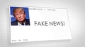 Cg Animation - Circa November 2017 - Trump Generic Post - Fake News