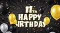 21. 11th Happy Birthday Black Text Greeting, Wishes, Invitation Loop Background