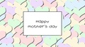 Happy Mother S Day Love Card With Pastel Hearts As A Background, Zoom In