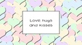 Love, Hugs And Kisses Love Card With Pastel Hearts As A Background, Zoom In