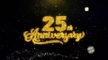 25th Happy Anniversary Written Gold Particles Exploding Fireworks Display