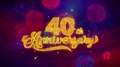 40th Happy Anniversary Greeting Text Sparkle Particles On Colored Fireworks